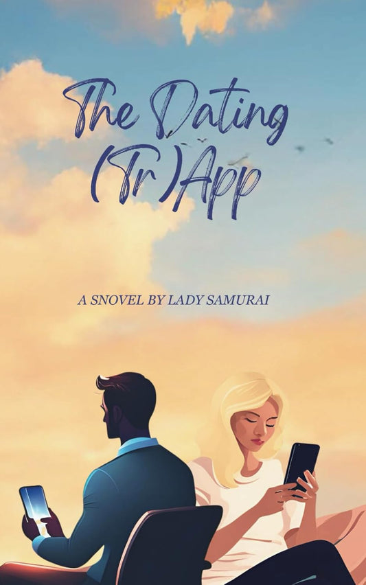 The Dating (Tr)App by LadySamurai - Signed copy